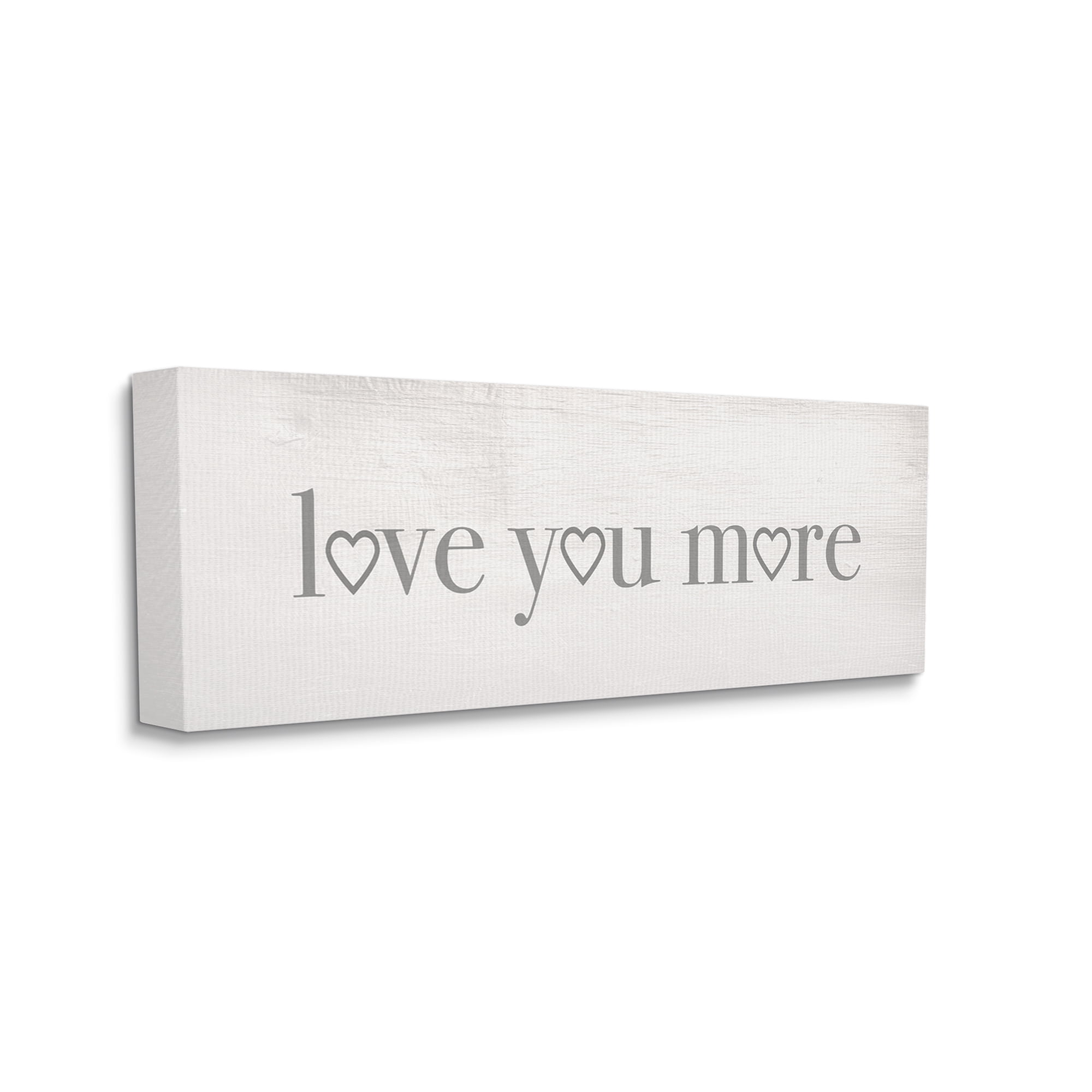 Stupell Industries Love You More Romantic Phrase Heart Typography, 13 x 30, Designed by Daphne Polselli