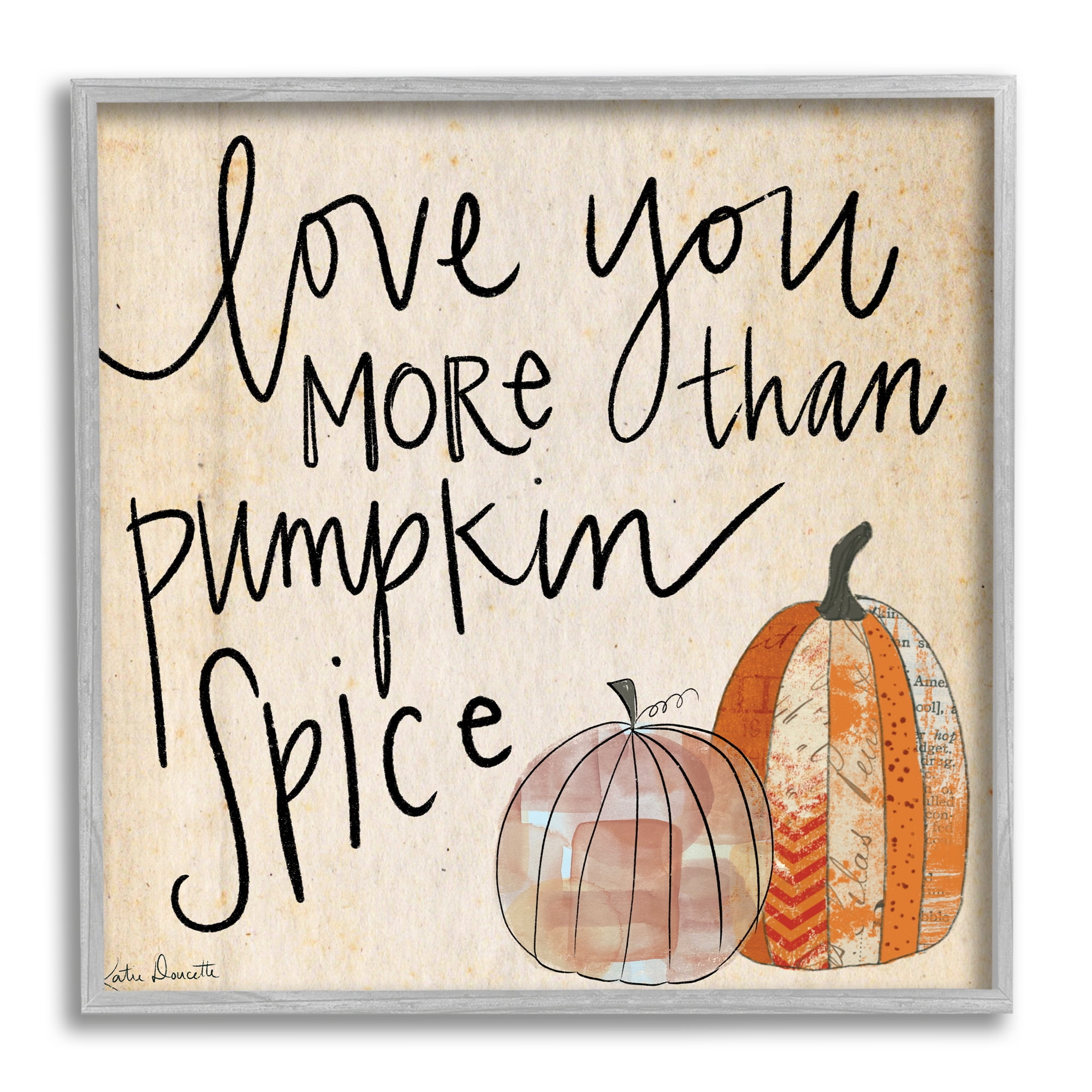 Stupell Industries Love You More Than Pumpkin Spice Phrase Patterned Gourds, 12 x 12, Designed by Katie Doucette