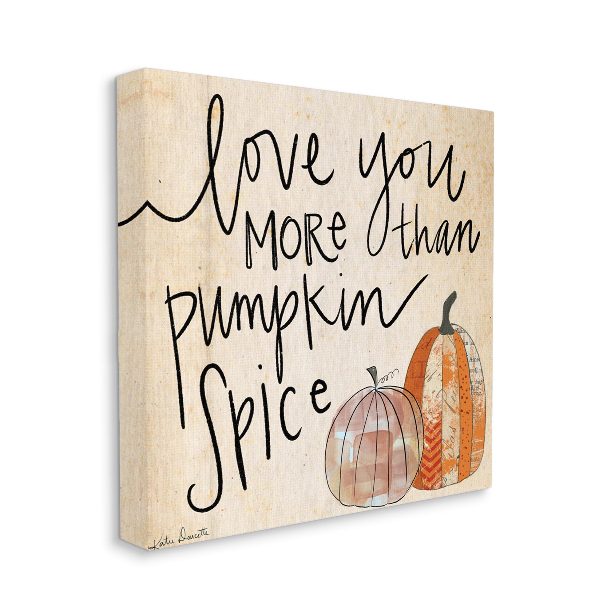 Stupell Industries Love You More Than Pumpkin Spice Phrase Patterned Gourds, 24 x 24, Designed by Katie Doucette