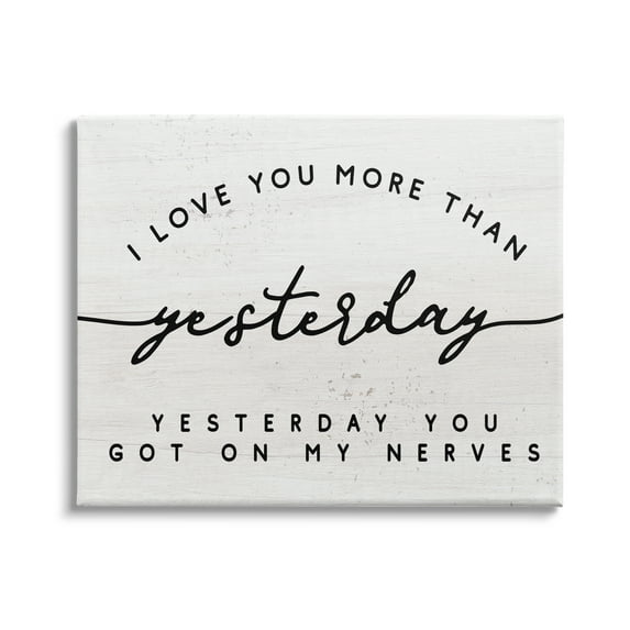 Stupell Industries Love You More Than Yesterday Funny Romantic Phrase Graphic Art Gallery-Wrapped Canvas Print Wall Art, 40x30, by Daphne Polselli