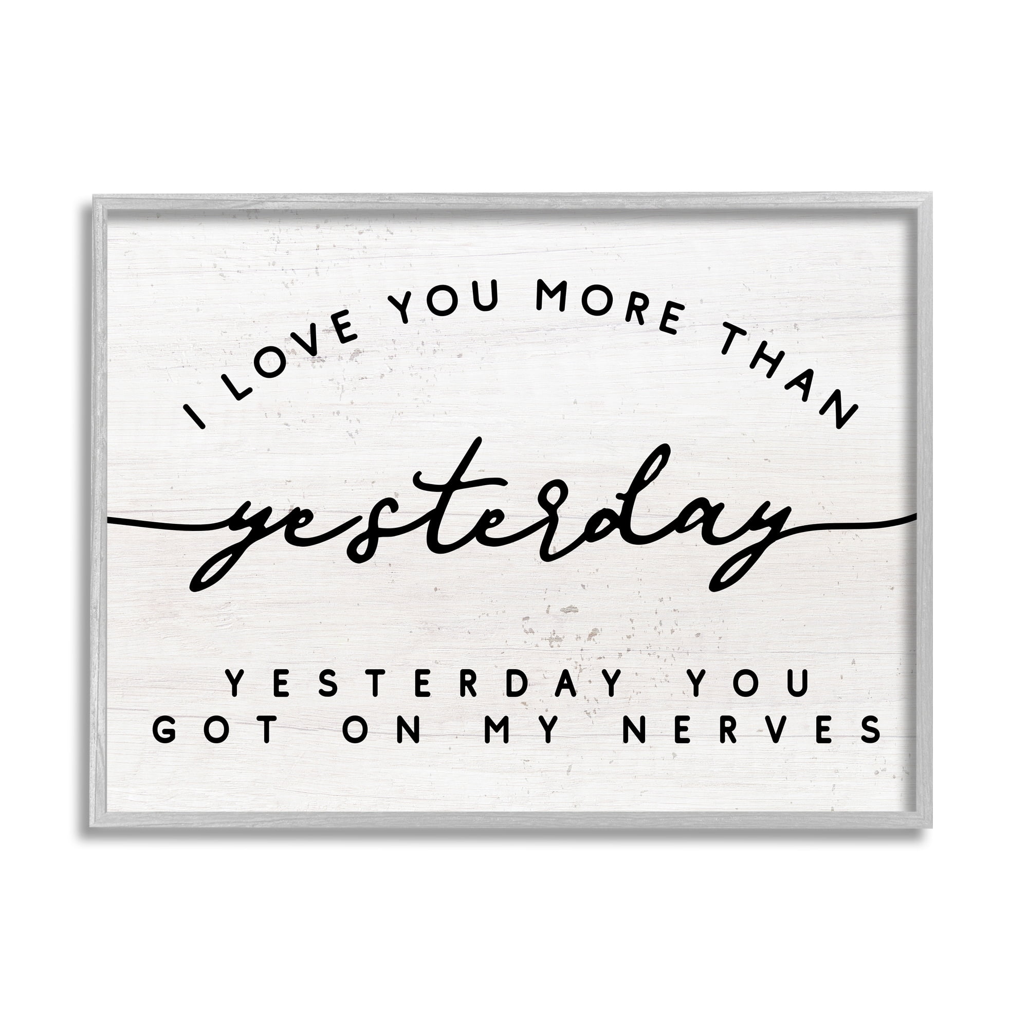 Stupell Industries Love You More Than Yesterday Funny Romantic Phrase Graphic Art Gray Framed Art Print Wall Art, 14x11, by Daphne Polselli