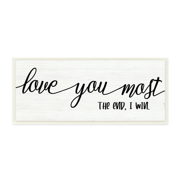 Stupell Industries Love You Most I Win Romantic Phrase Black White Inspirational Painting Unframed Art Print Wall Art, 7 x 17
