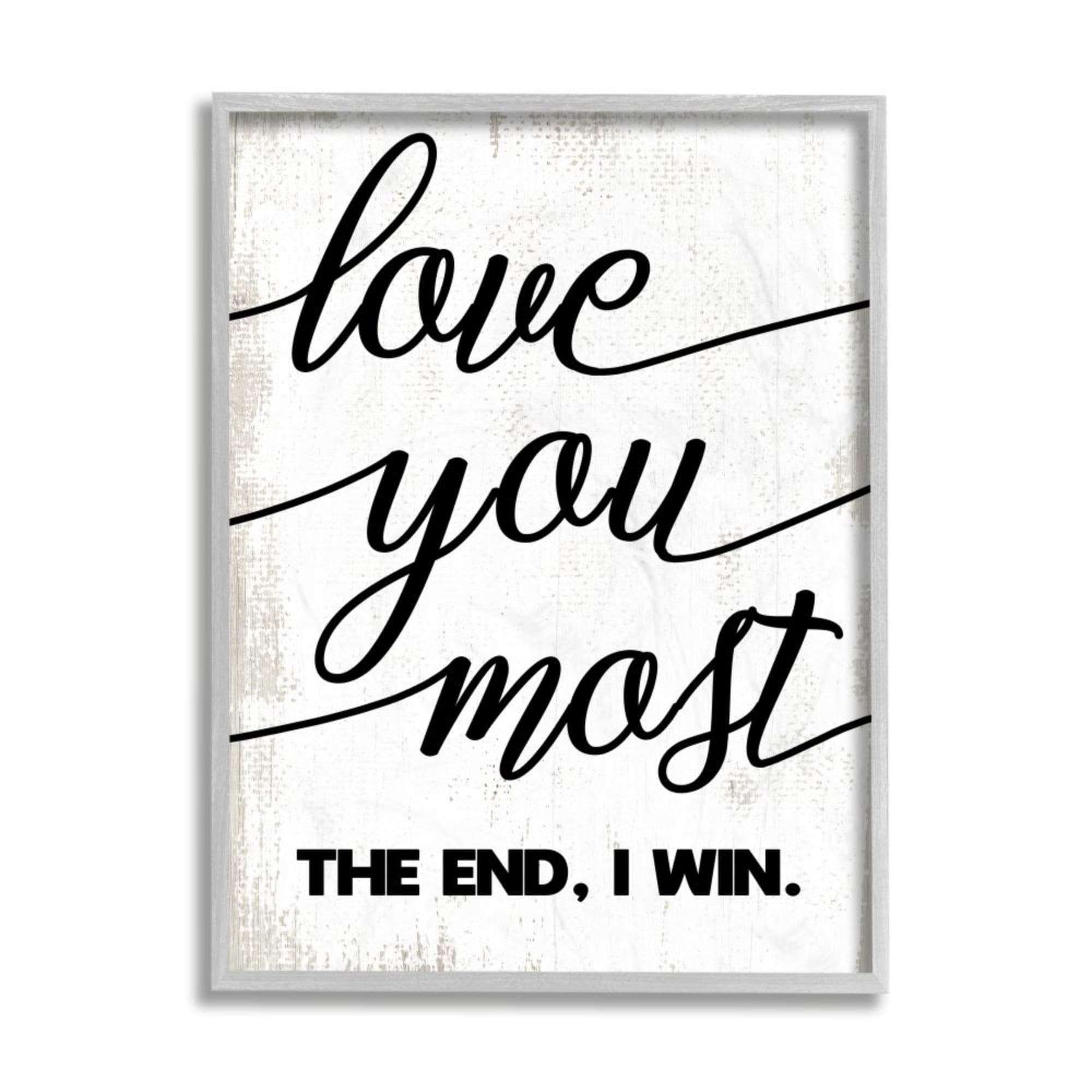Stupell Industries Love You Most Romantic Rustic Word Design Design by Daphne Polselli