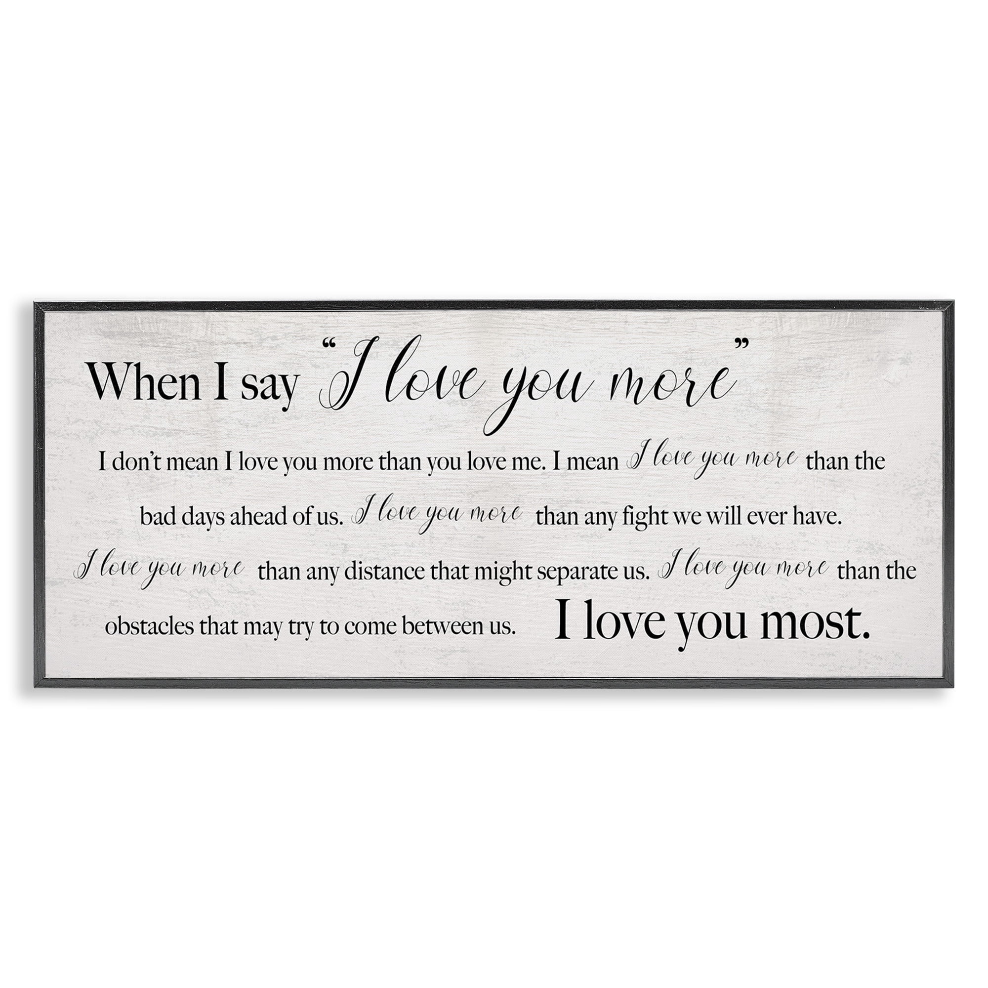 Stupell Industries Love You Most Sentiments Inspirational Painting Black Framed Art Print Wall Art, 30 x 13