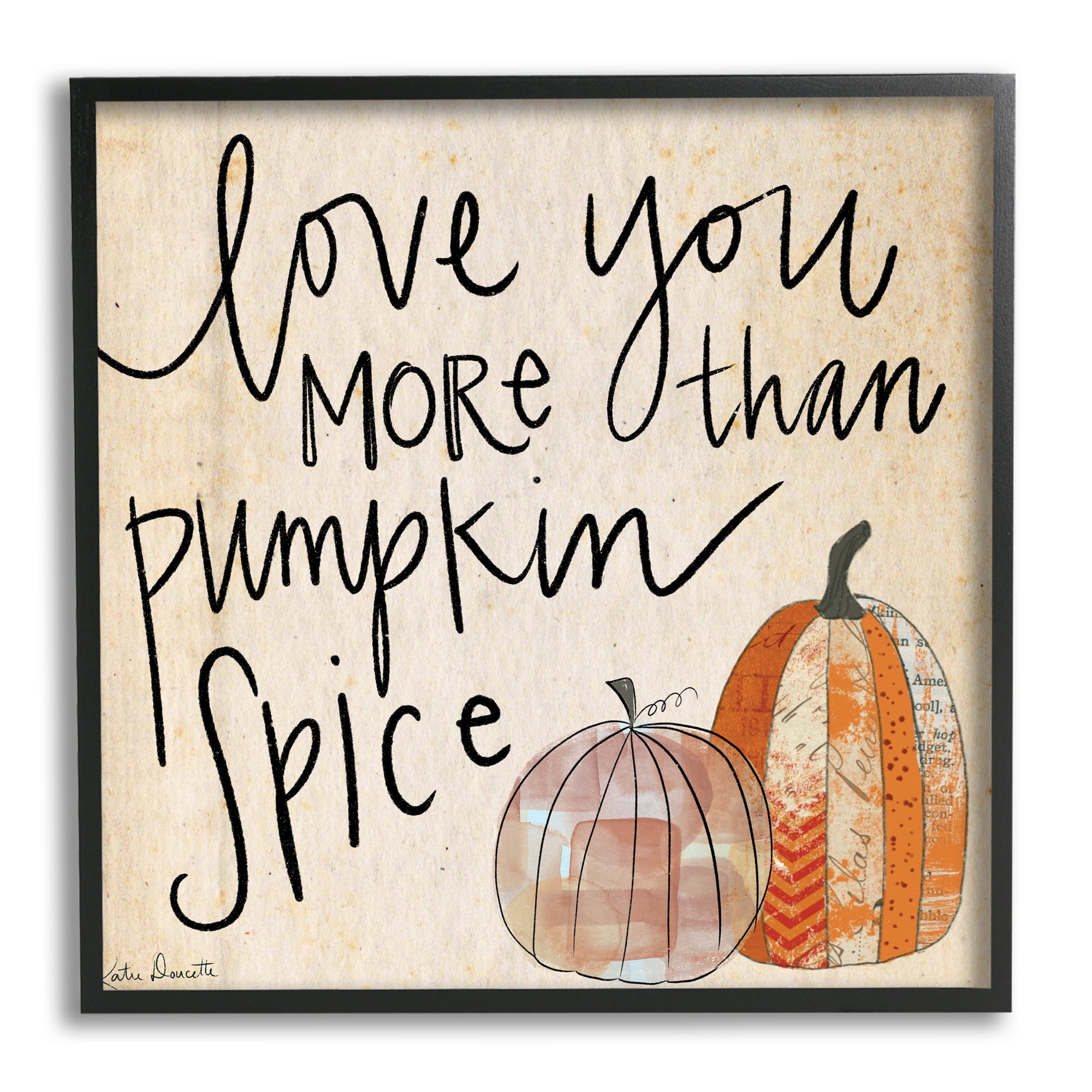 Stupell Industries Love You More Than Pumpkin Spice Phrase Patterned Gourds Country Painting Black Framed Art Print Wall Art, 12 x 12, Design by Katie Doucette