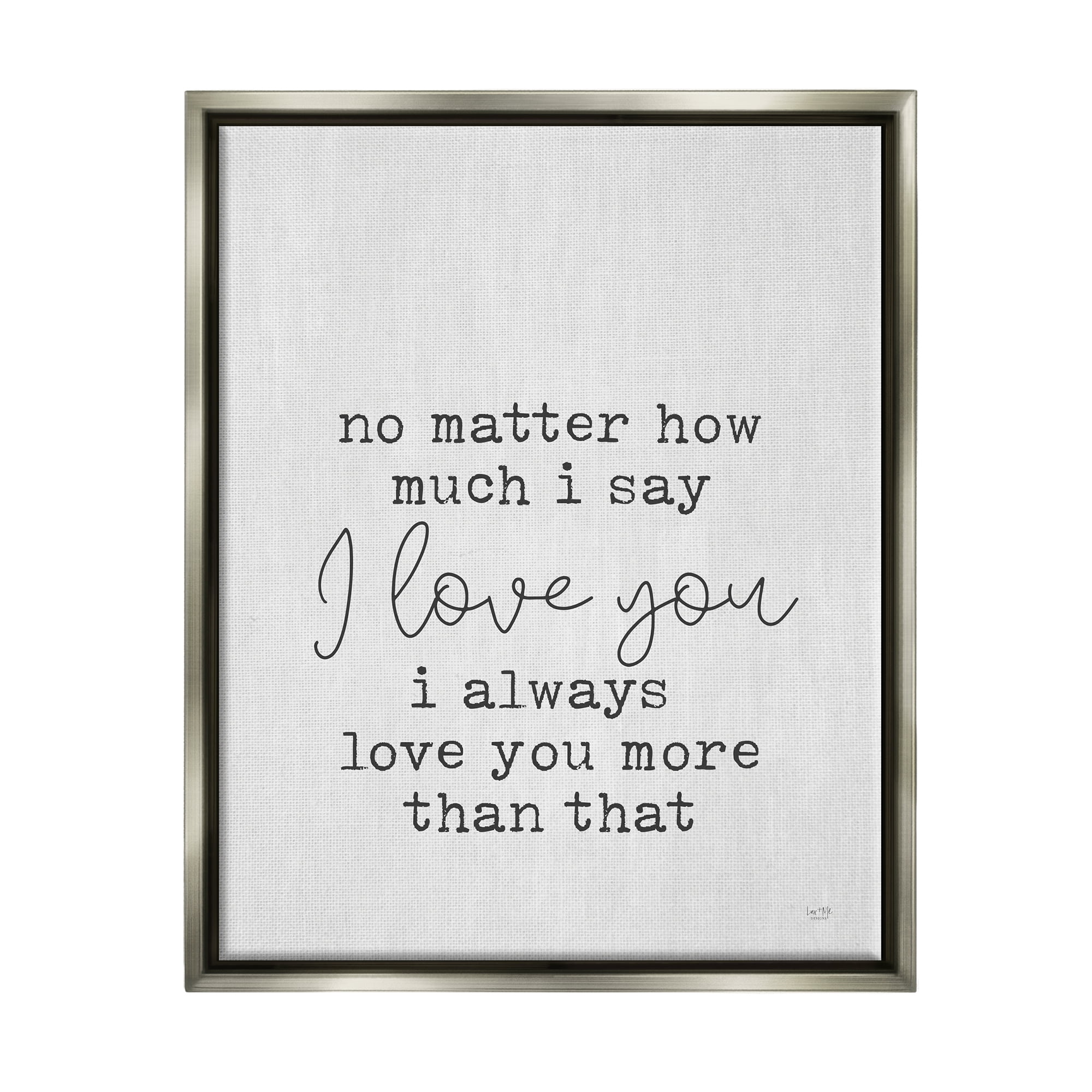 Stupell Industries Love You Romantic Phrase Inspirational Painting Gray Floater Framed Art Print Wall Art, 17 x 21