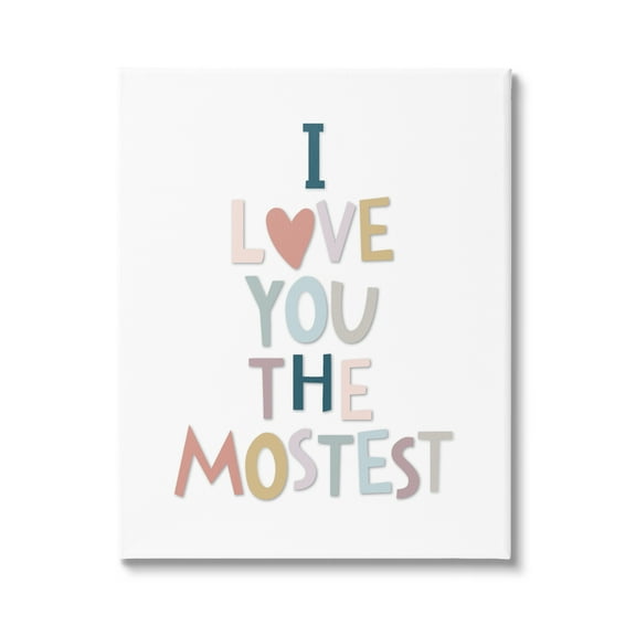 Stupell Industries Love You The Mostest Playful Pastel Typography Phrase Graphic Art Gallery Wrapped Canvas Print Wall Art, Design by Ilene Segal