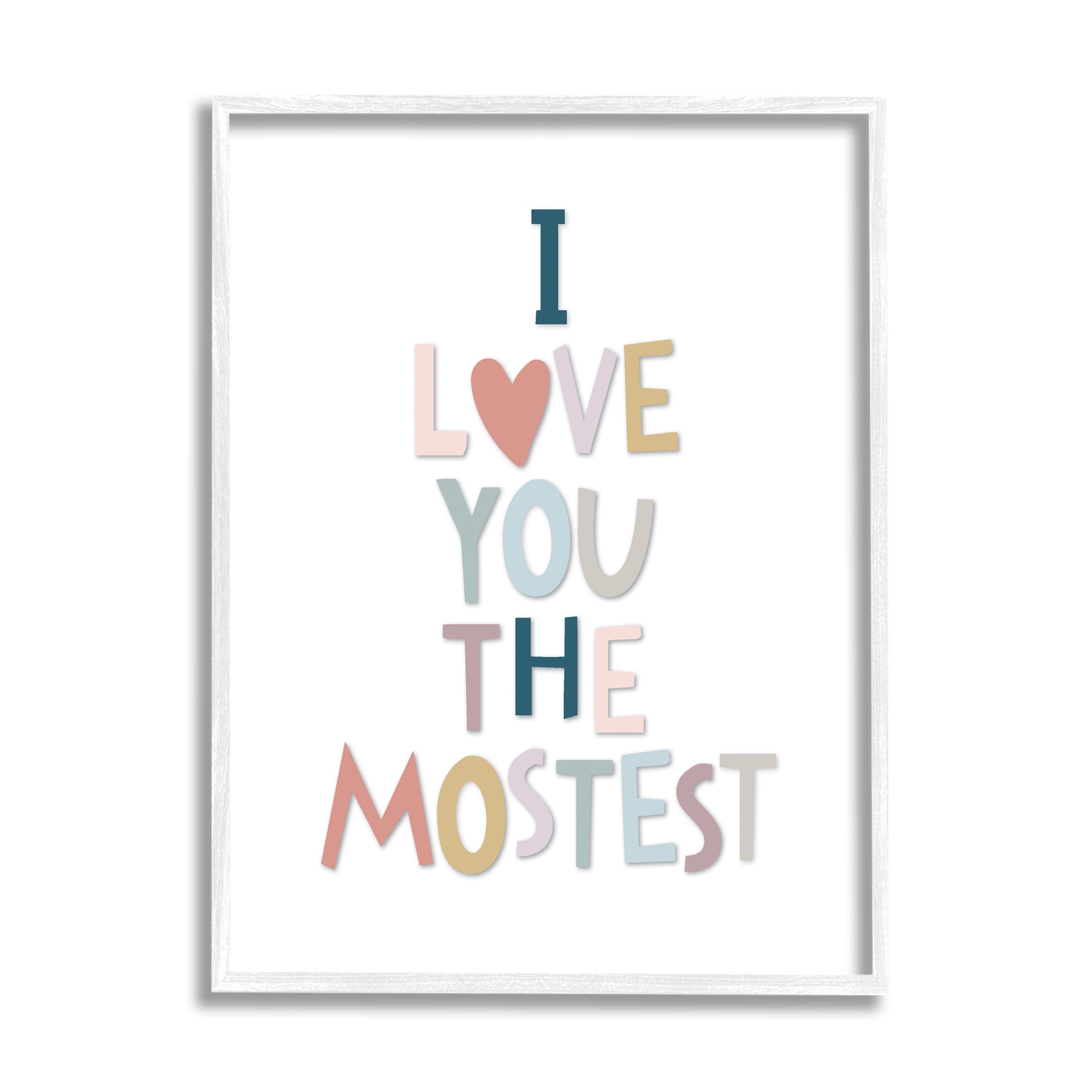 Stupell Industries Love You The Mostest Playful Pastel Typography Phrase Graphic Art White Framed Art Print Wall Art, Design by Ilene Segal