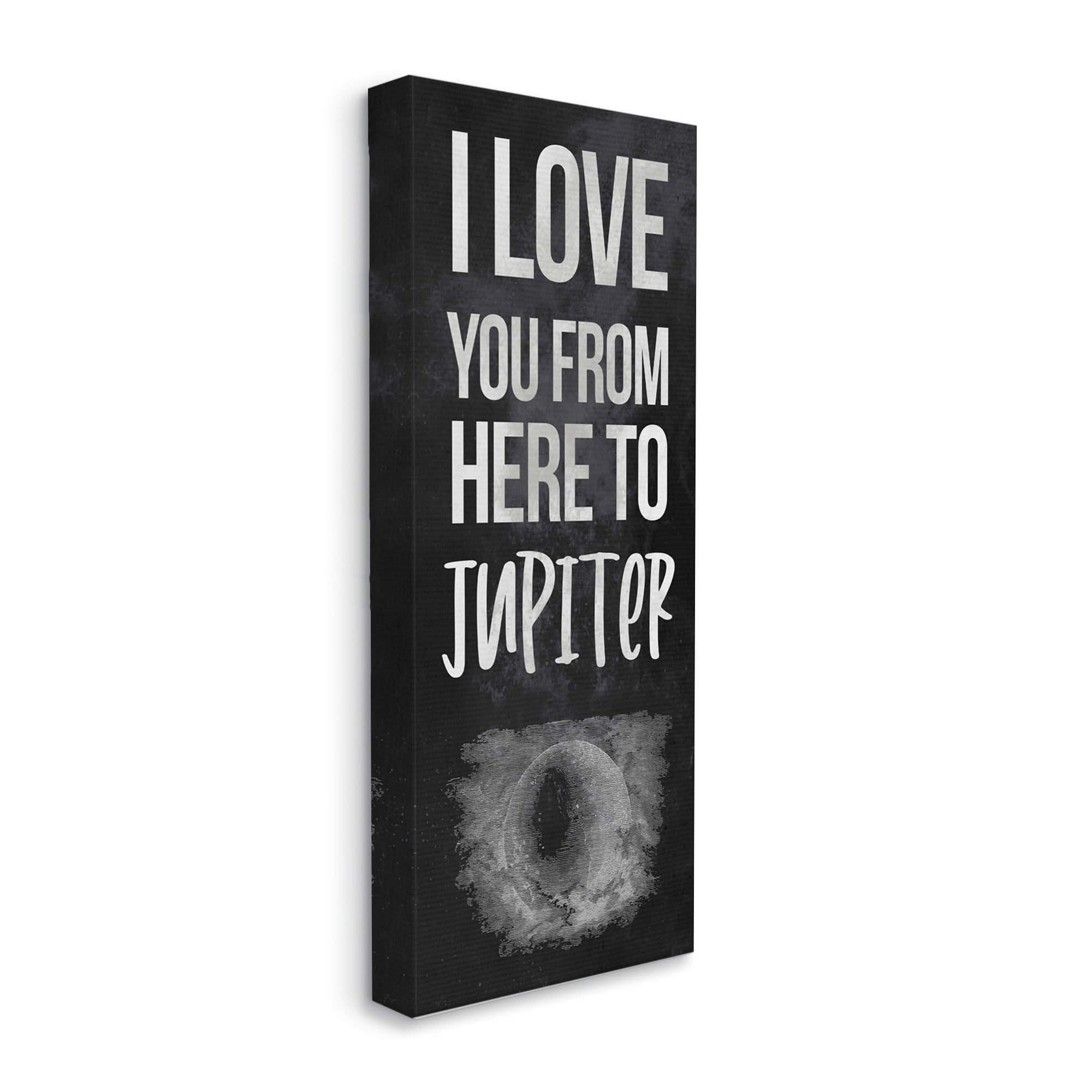 Stupell Industries Love You To Jupiter Romantic Phrase Black White Canvas Wall Art by Daphne Polselli