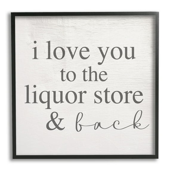 Stupell Industries Love You To Liquor Store & Back Phrase, 17 x 30, Design by Daphne Polselli