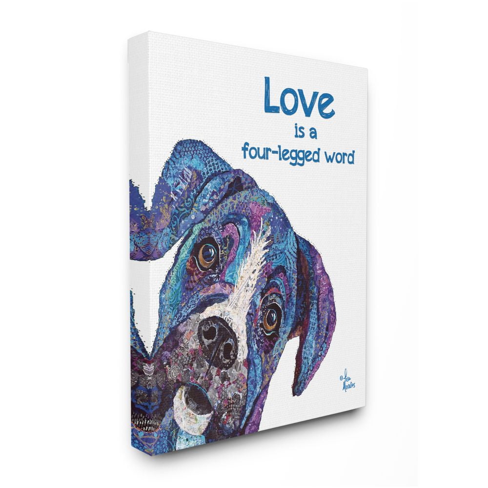Stupell Industries Love is a Four-Legged Word Pet Dog Phrase Designed by Lisa Morales