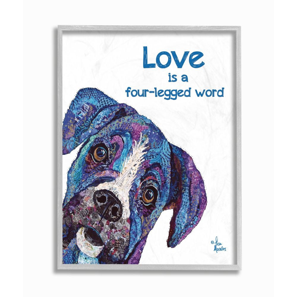 Stupell Industries Love is a Four-Legged Word Pet Dog Phrase Designed by Lisa Morales