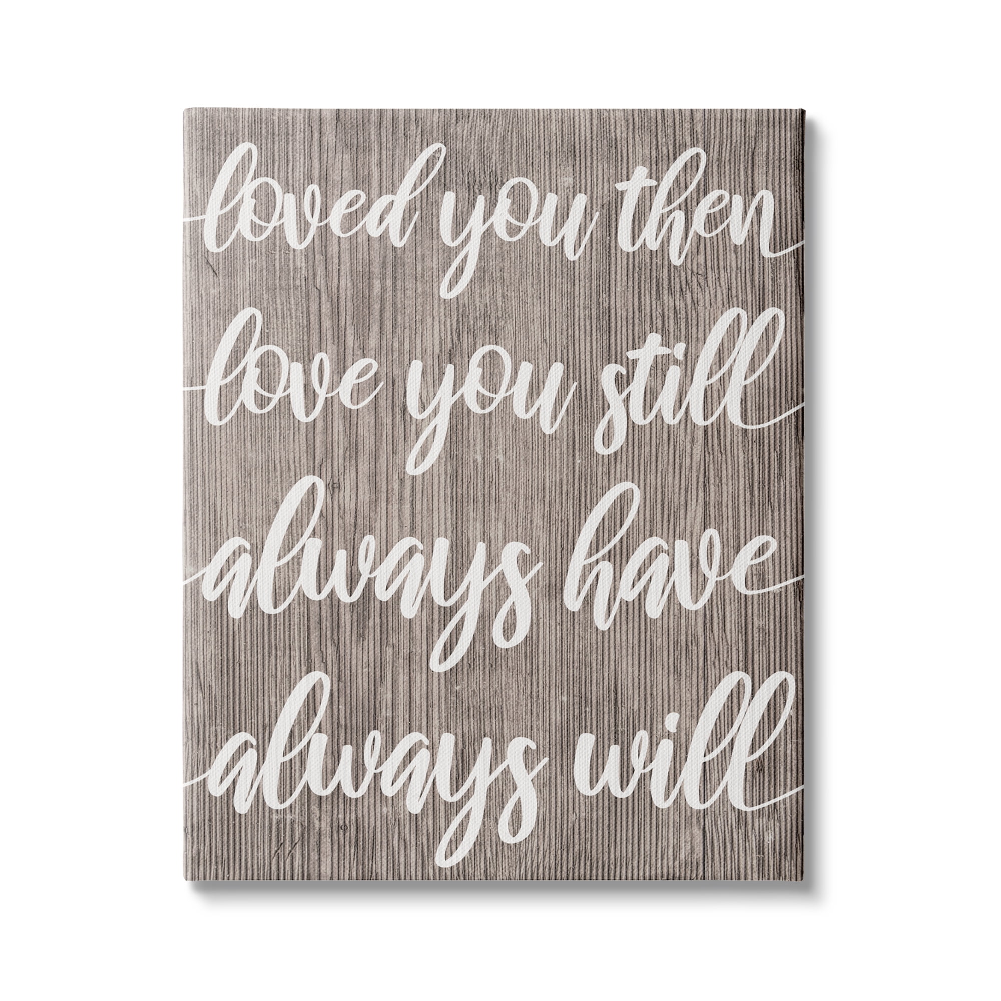 Stupell Industries Loved You Then Still Always Will Romantic Phrase, 16 x 20, Design by Daphne Polselli