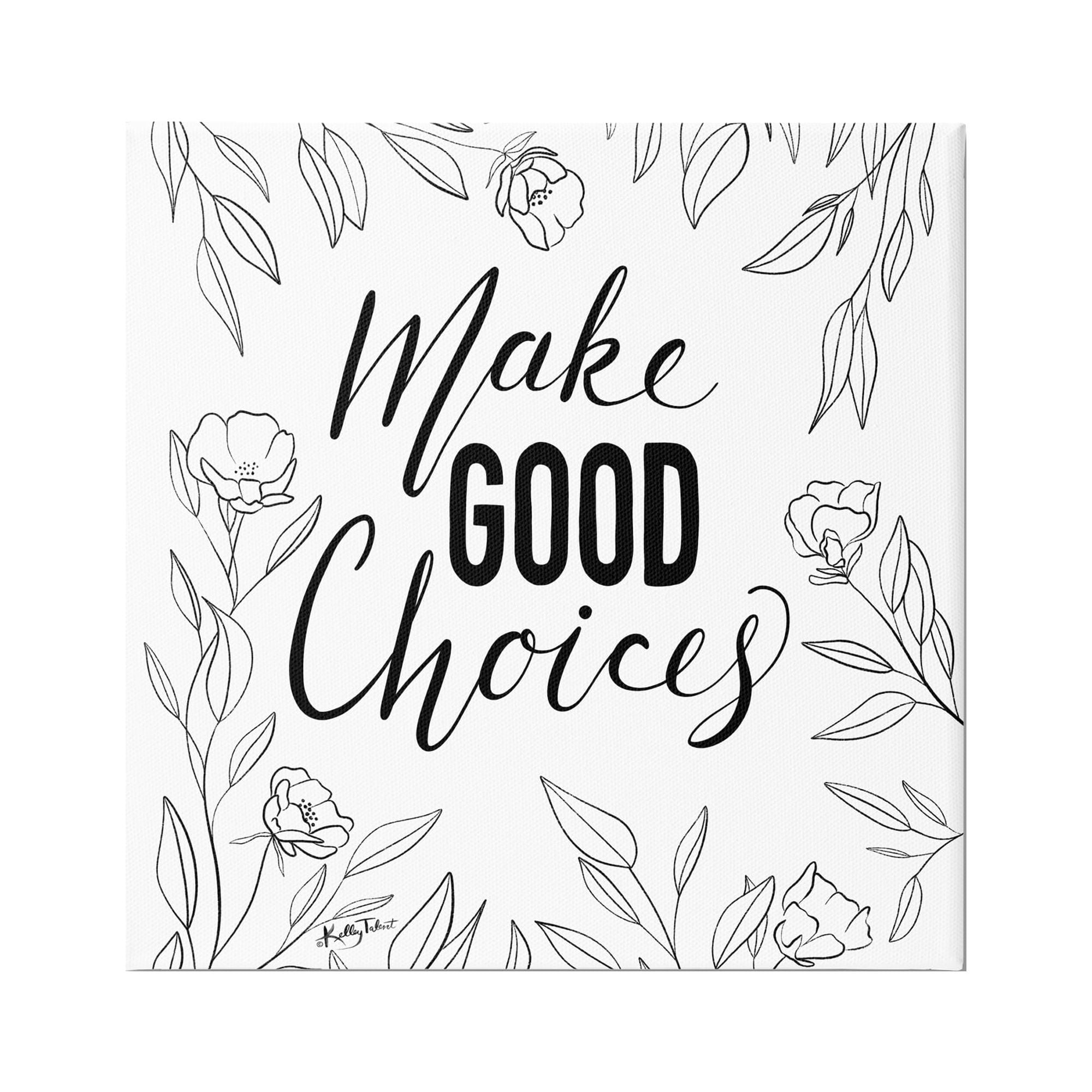 Stupell Industries Make Good Choices Simple Floral Outline Pattern Graphic Art Gallery Wrapped Canvas Print Wall Art, Design by Kelley Talent
