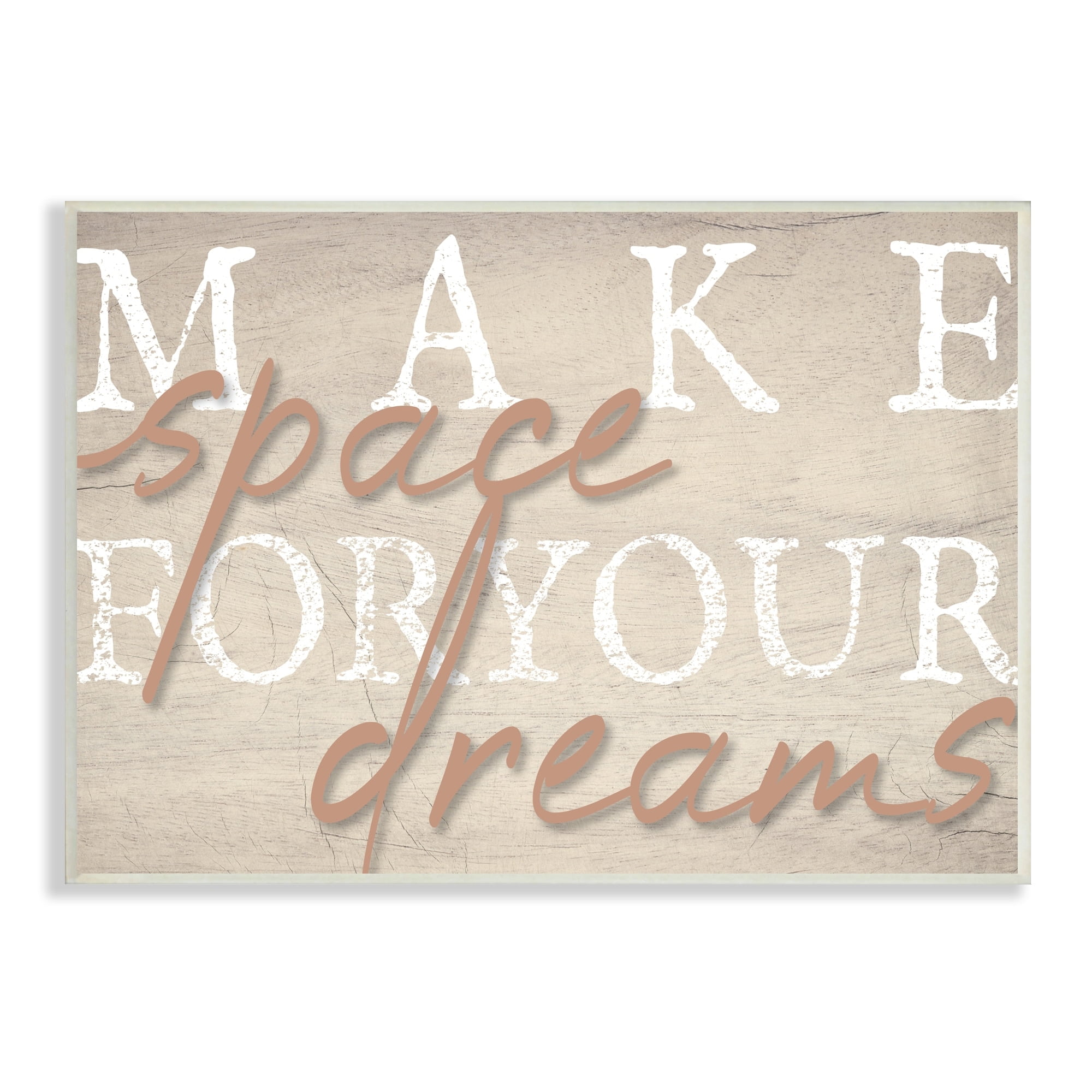 Stupell Industries Make Space For Dreams Weathered Grainy Pattern Quote Wood Wall Art, 19 x 13, Design by Lil' Rue