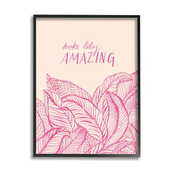 Stupell Industries Make Today Amazing Sentiment Pink Fern Leaves, 24 x 30, Designed by Heather McLaughlin