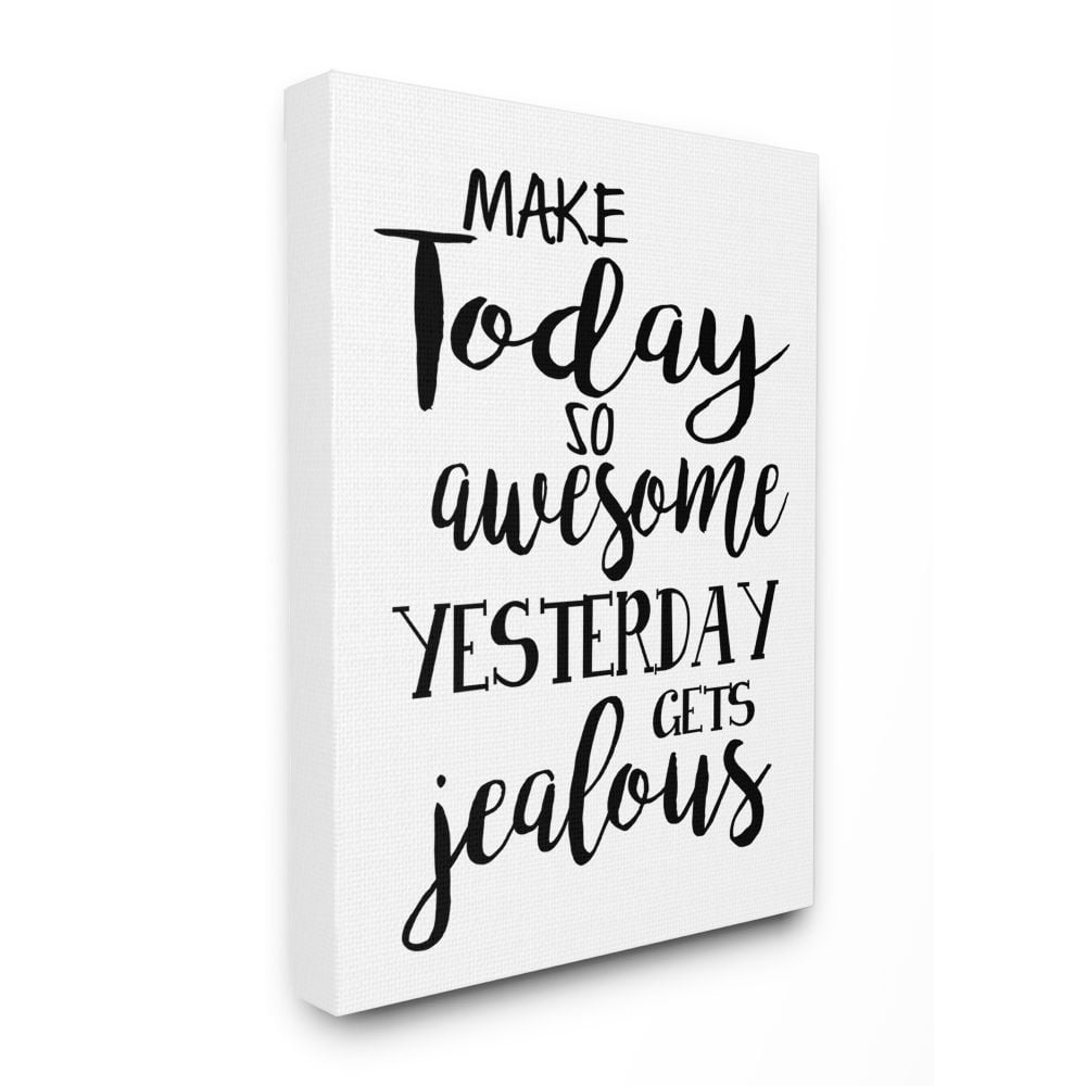 Stupell Industries Make Today Awesome and Tomorrow Jealous Motivational Phrase Inspirational Painting Gallery Wrapped Canvas Art Print Wall Art, 24 x 30