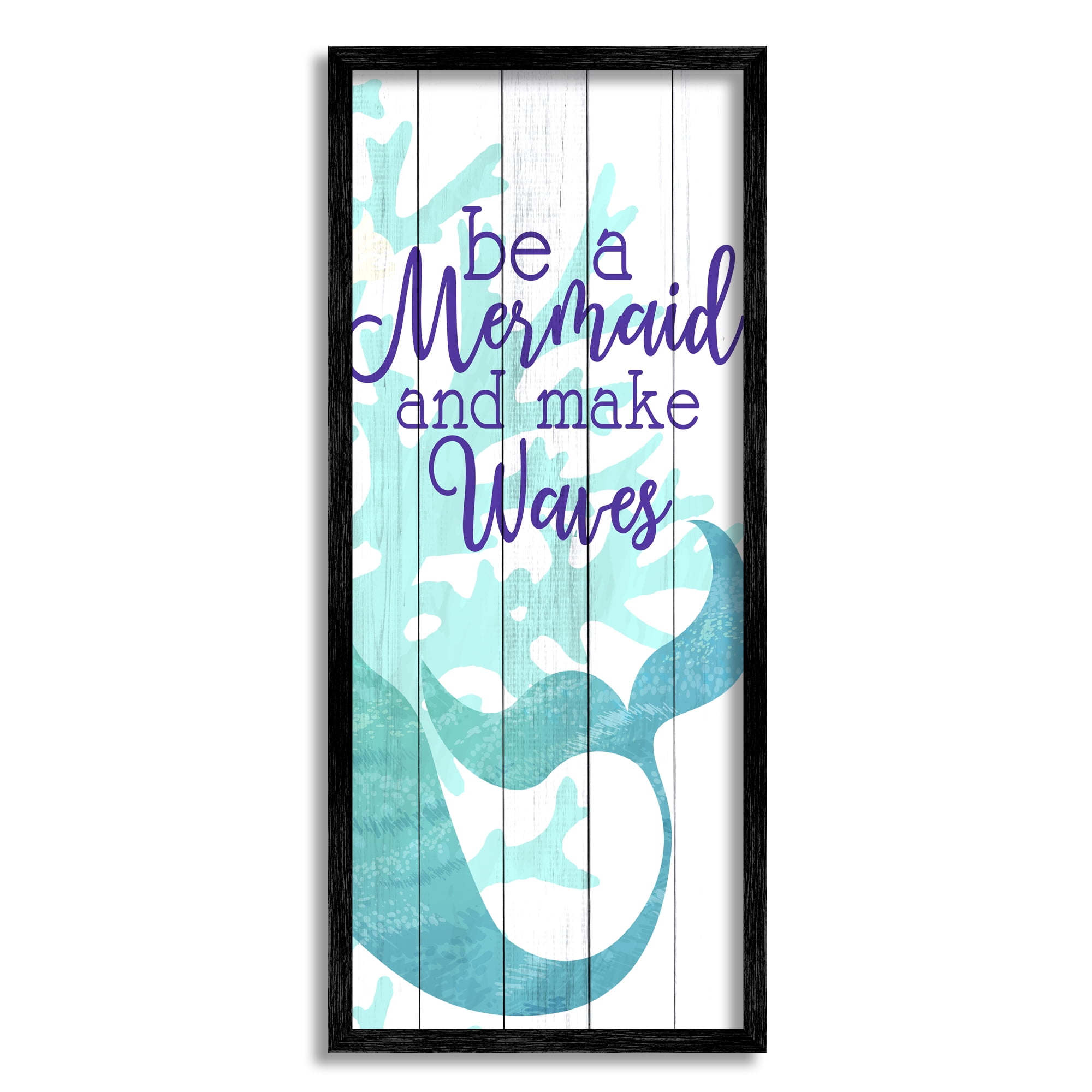 Stupell Industries Make Waves Mermaid Saying Calligraphy Turquoise Tail, 10 x 24, Design by Kim Allen