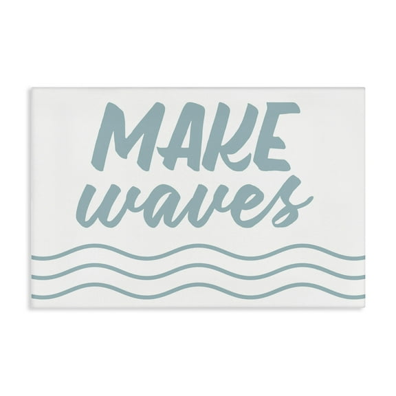 Stupell Industries Make Waves on White Typography Painting Gallery Wrapped Canvas Art Print Wall Art, 24 x 16