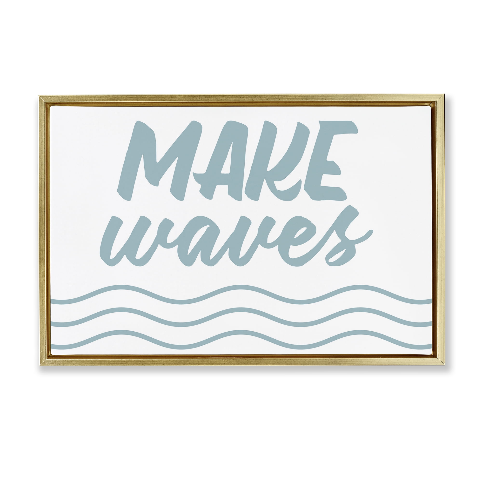 Stupell Industries Make Waves on White Typography Painting Gold Floater Framed Canvas Art Print Wall Art, 31 x 21
