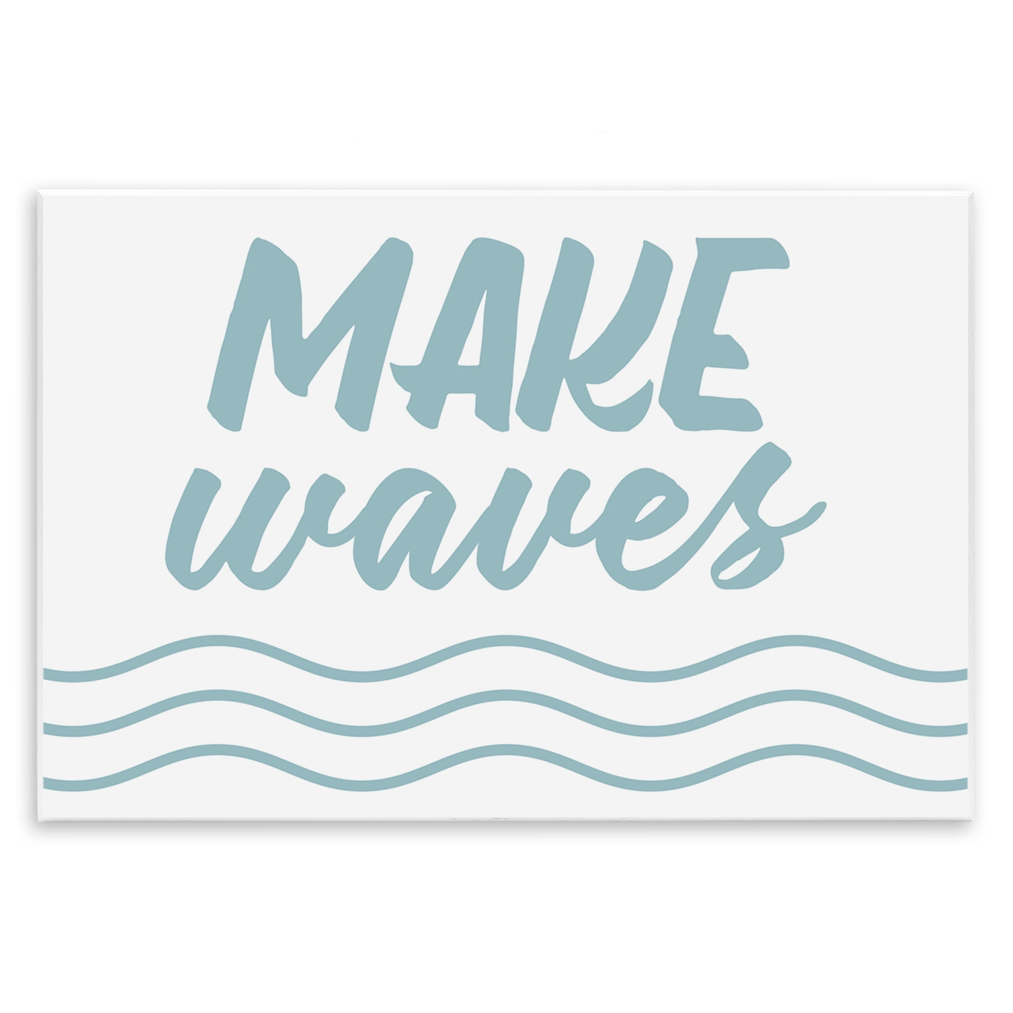 Stupell Industries Make Waves on White Typography Painting Unframed Art Print Wall Art, 19 x 13