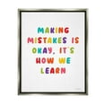 thumbnail image 1 of Stupell Industries Making Mistakes Is Okay Inspirational Painting Gray Floater Framed Canvas Art Print Wall Art, 17 x 21, 1 of 10