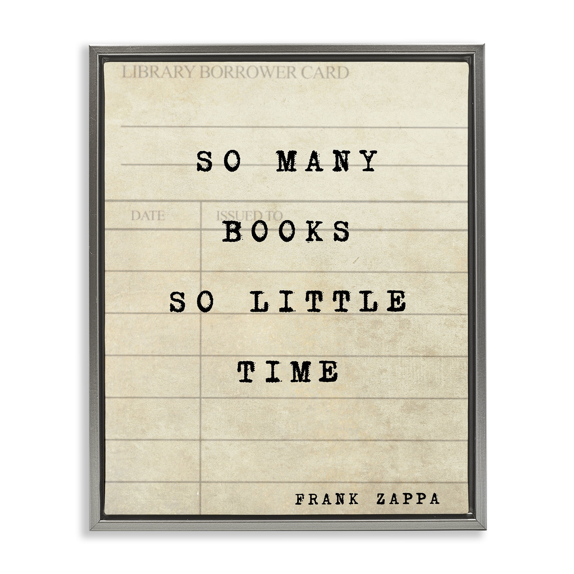 Stupell Industries Many Books & Little Time Gray Framed Floater Canvas Wall Art, design by Julia Frost