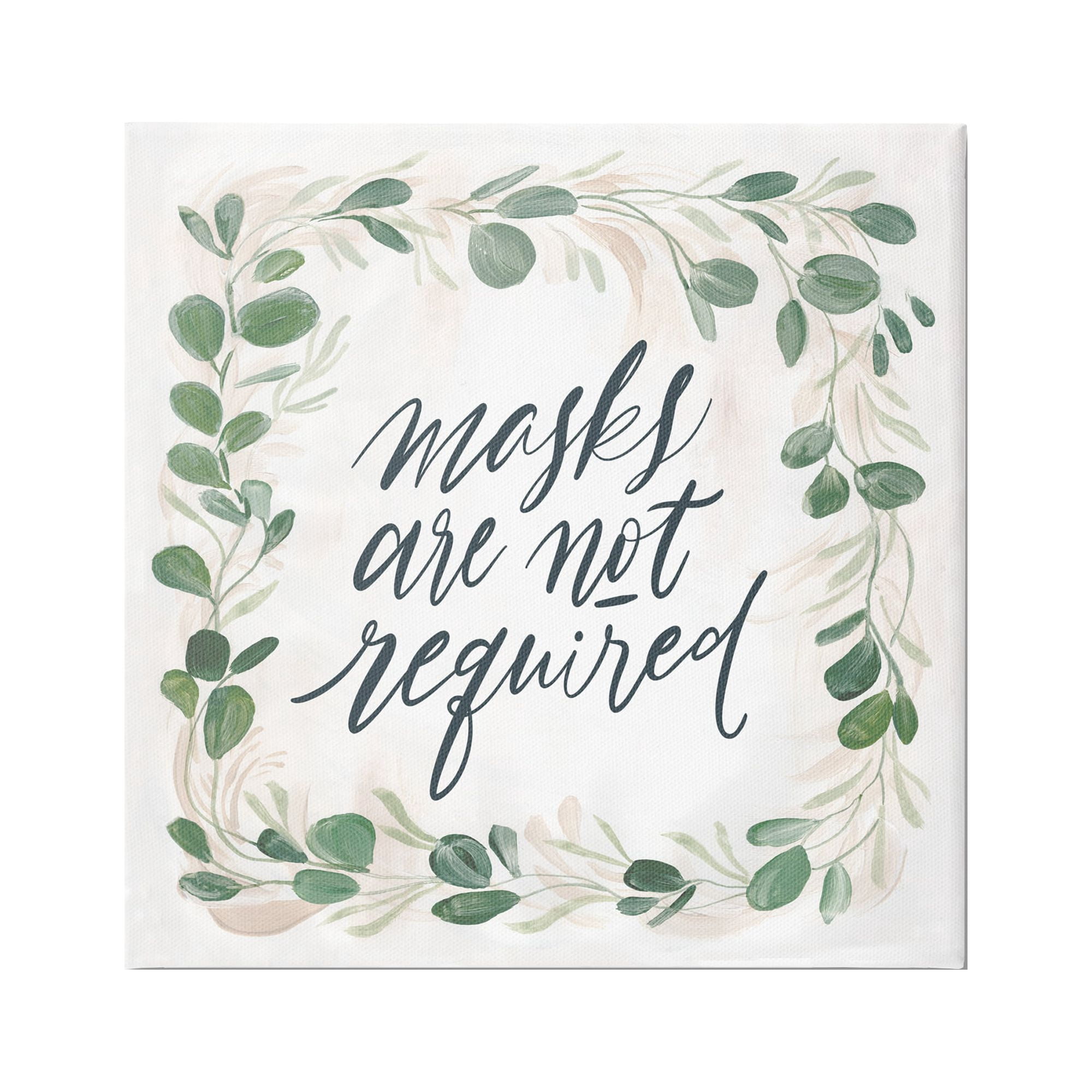 Stupell Industries Masks Not Required Floral Leaves Botanical Border Graphic Art Gallery Wrapped Canvas Print Wall Art, Design by Caverly Smith
