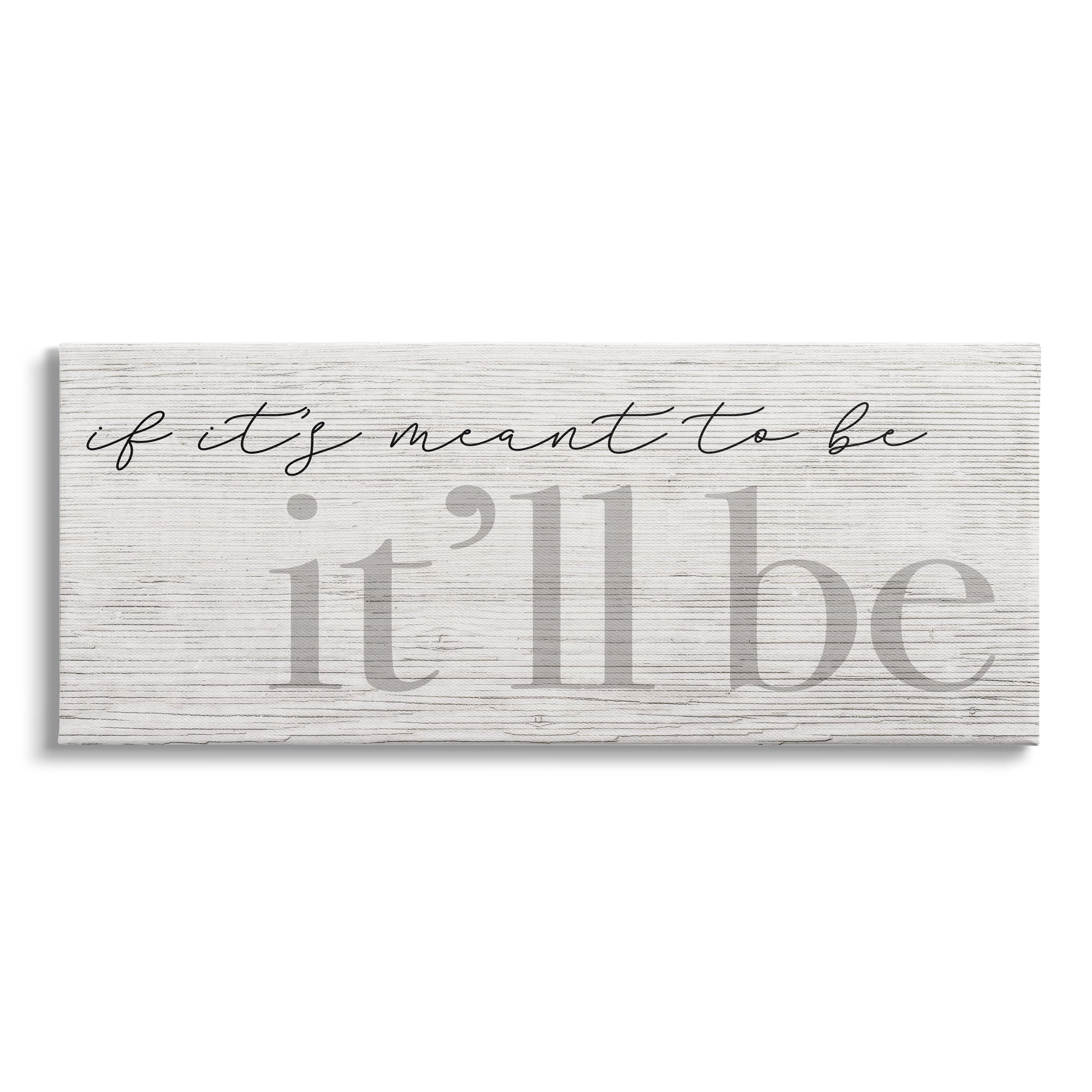 Stupell Industries Meant to Be It'll Be Phrase Rustic Pattern, 24 x 10, Design by Daphne Polselli
