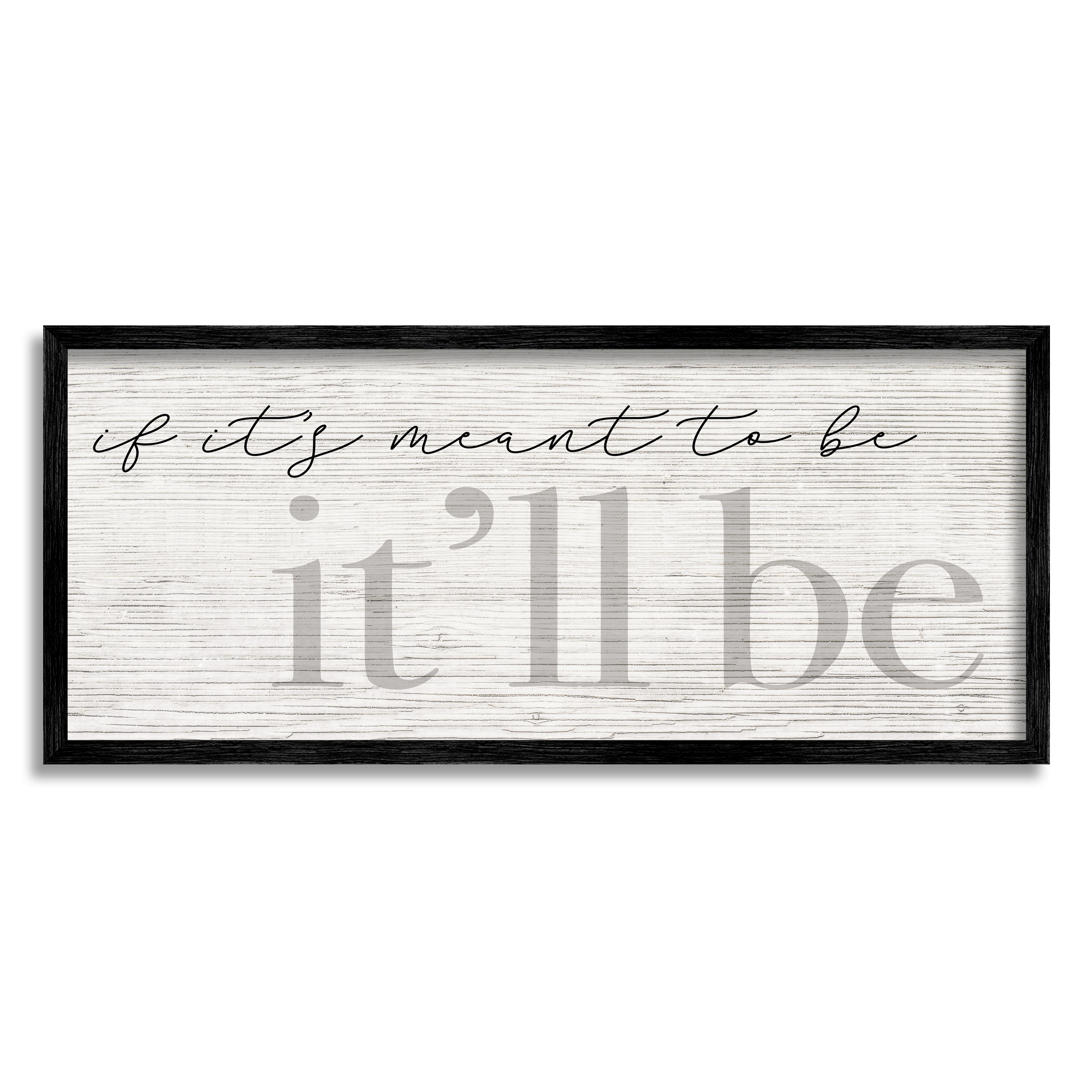 Stupell Industries Meant to Be It'll Be Phrase Rustic Pattern, 30 x 13, Design by Daphne Polselli