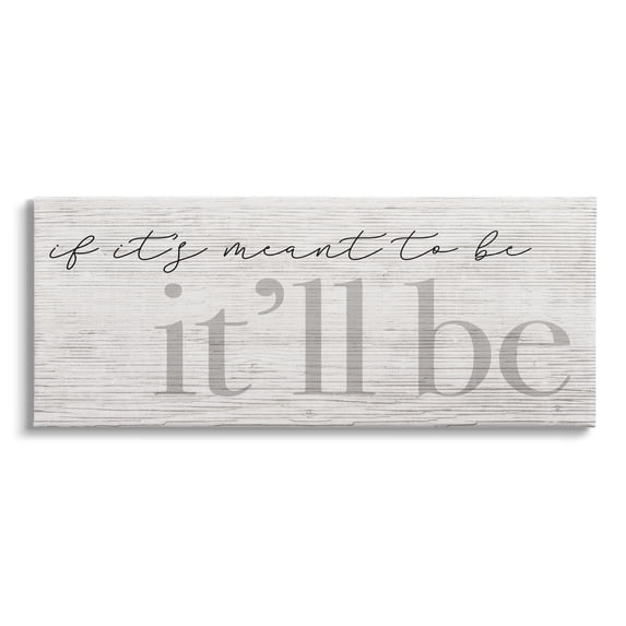 Stupell Industries Meant to Be It'll Be Phrase Rustic Pattern, 48 x 20, Design by Daphne Polselli