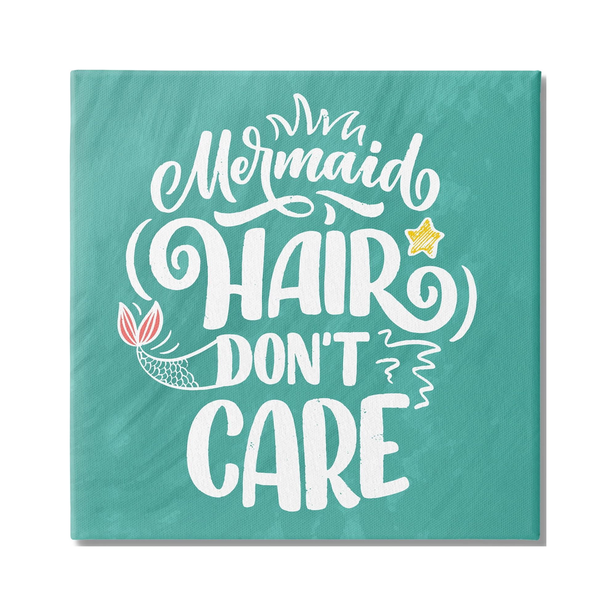 Stupell Industries Mermaid Hair Don't Care Quote Cute Teal Design , 36 x 36, Design by Kim Allen