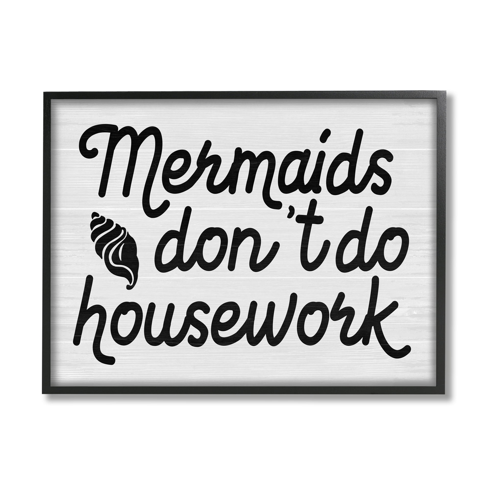 Stupell Industries Mermaids Don't Do Housework Funny Nautical Phrase, 20 x 16,Design by Daphne Polselli