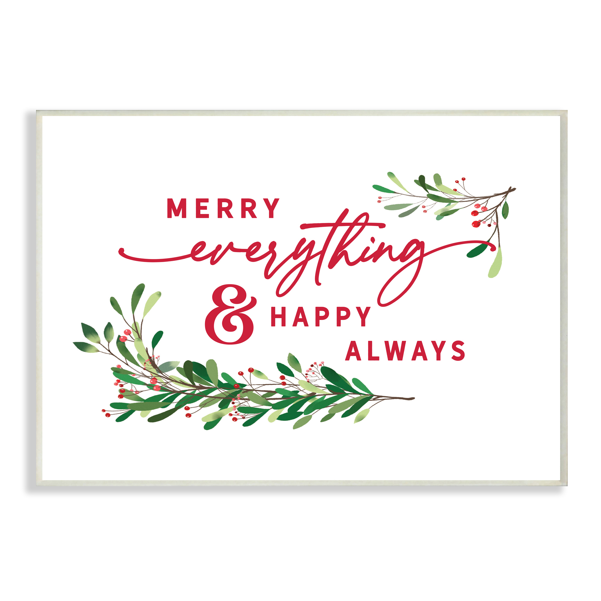 Stupell Industries Merry Everything Happy Always Festive Holiday Phrase Holiday Painting Wall Plaque Art Print Wall Art, 10 x 15