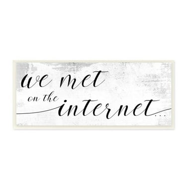 Stupell Industries Met on Internet Quote Distressed Minimal Design Design by Daphne Polselli