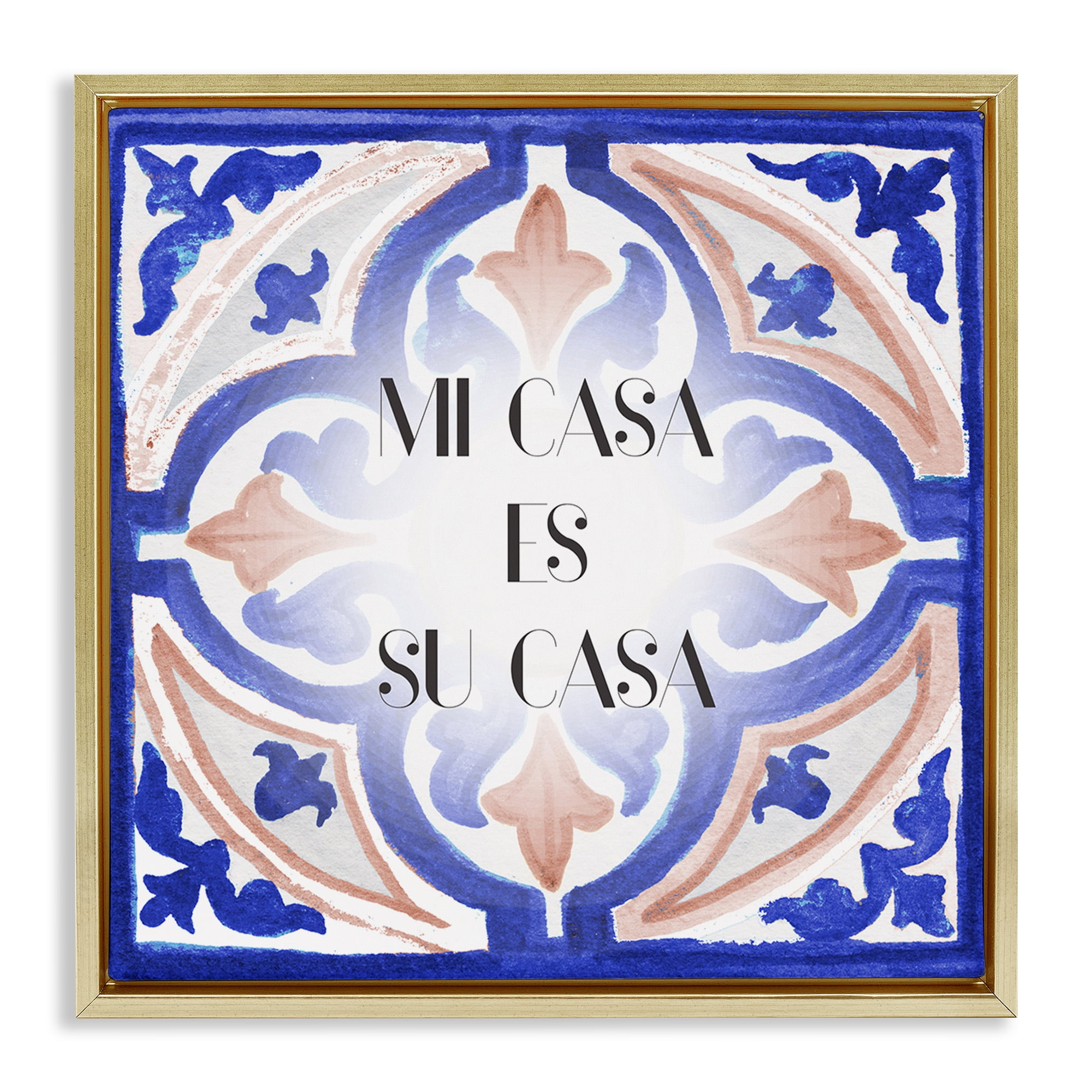Stupell Industries Mi Casa Azulejos Tropicales Inspirational Quotes & Sayings Painting Gold Floater Framed Art Print Wall Art, 25 x 25