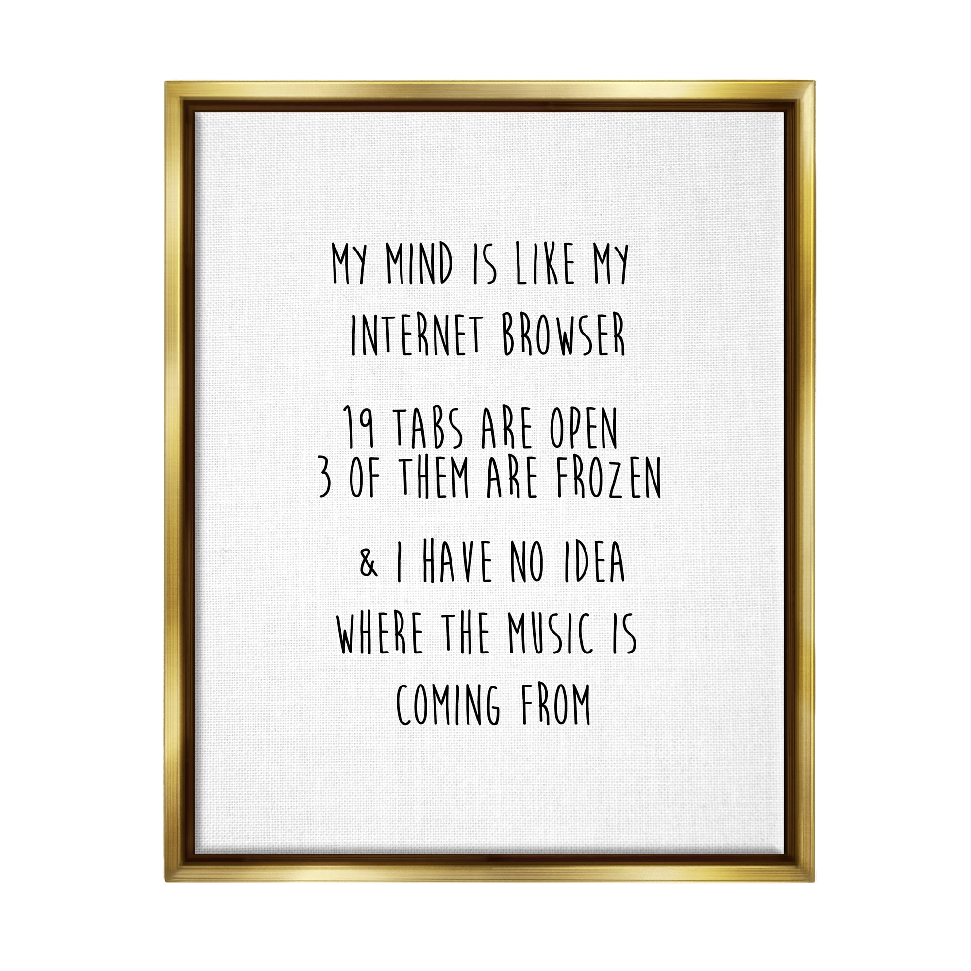 Stupell Industries Mind Like Internet Browser Funny Typography Painting Gold Floater Framed Art Print Wall Art