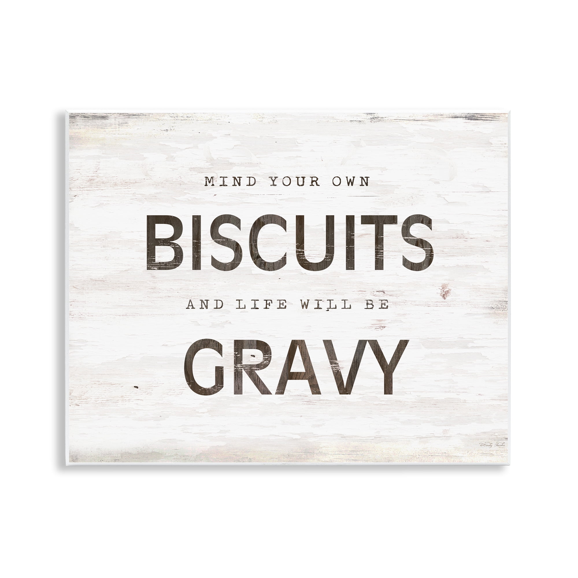 Stupell Industries Mind Your Biscuits Life Is Gravy Wall Plaque Art, design by Cindy Jacobs