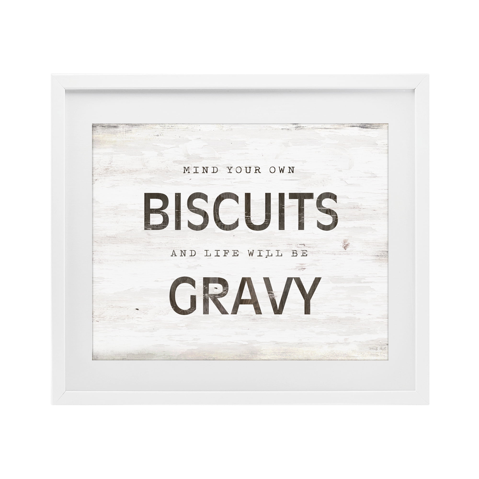 Stupell Industries Mind Your Biscuits Life Is Gravy White Framed Print Under Glass, design by Cindy Jacobs