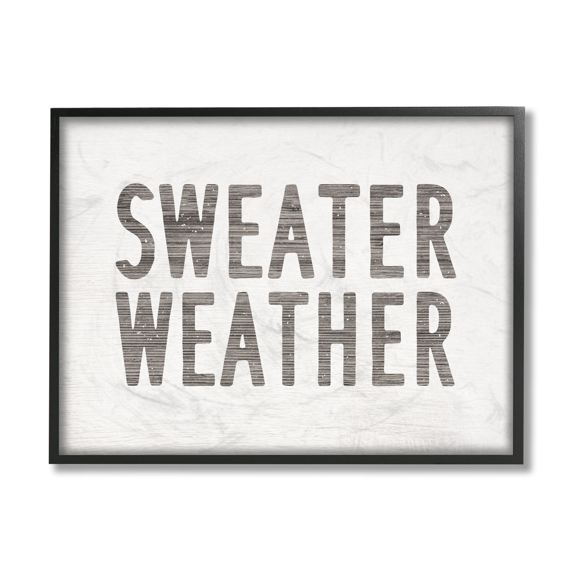 Stupell Industries Minimal Bold Sweater Weather Text Grey White Typography Painting Black Framed Art Print Wall Art, 24 x 30