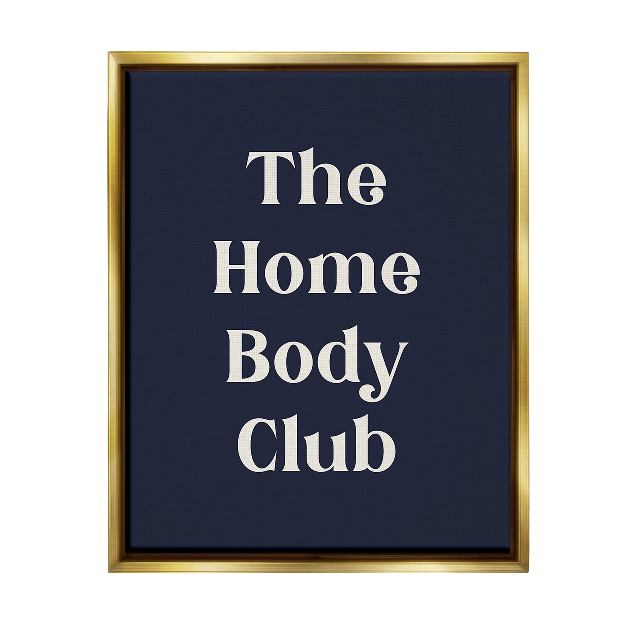 Stupell Industries Minimal Homebody Club Typography Painting Gold Floater Framed Canvas Art Print Wall Art, 25 x 31