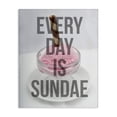 thumbnail image 1 of Stupell Industries Modern Every Day Is Sundae Pink Ice Cream Sundae Block Letter Typography Canvas Art, 36 x 48, by Lil' Rue, 1 of 7