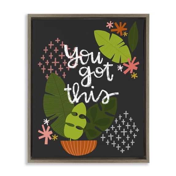 Stupell Industries Modern You Got This Plant Quotes and Sayings Painting Brown Floater Framed Canvas Art Print Wall Art, 17 x 21