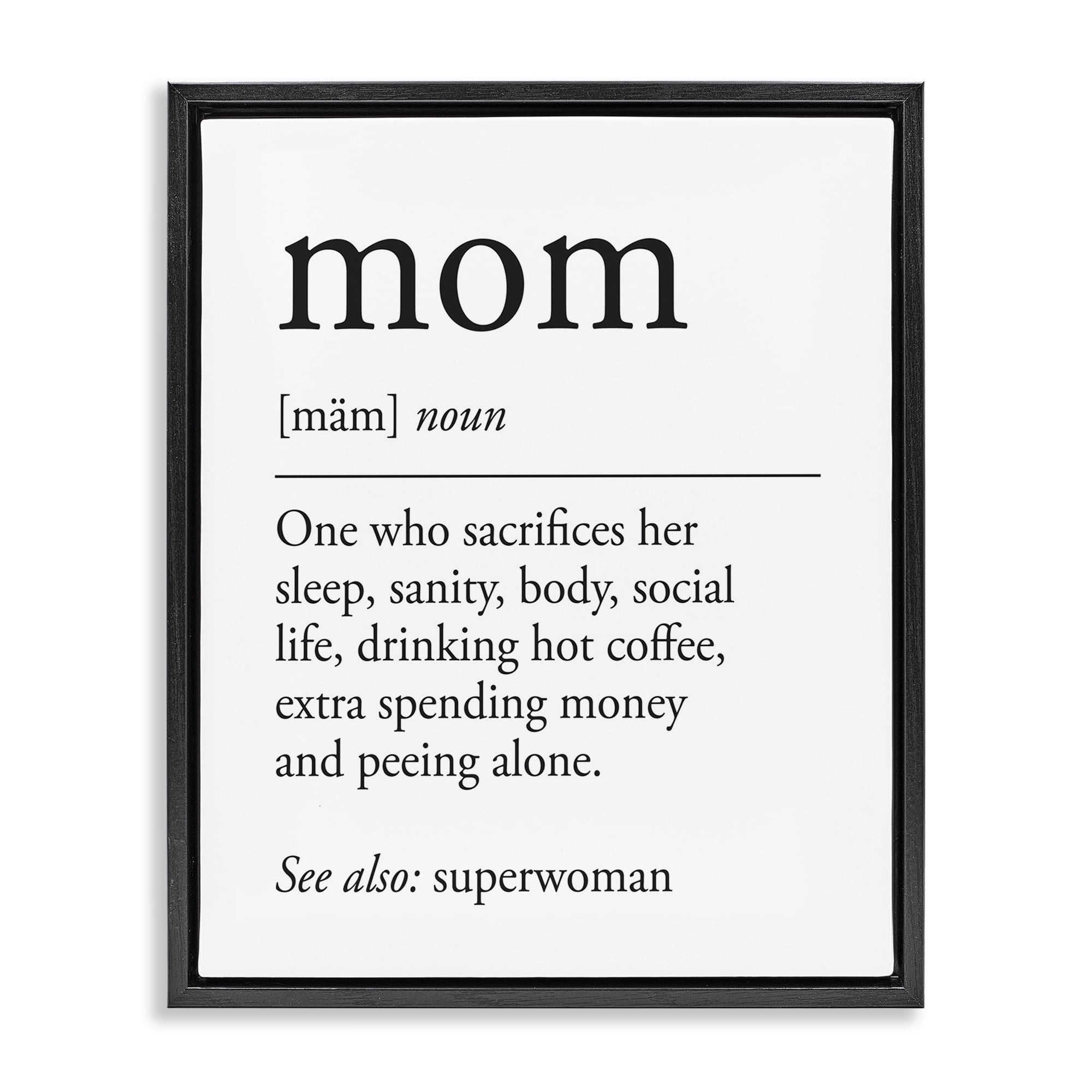 Stupell Industries Mom Definition Sentiment Typography Painting Black Floater Framed Art Print Wall Art, 25 x 31