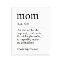 Stupell Industries Mom Definition Sentiment Typography Painting Unframed Art Print Wall Art, 11 x 14