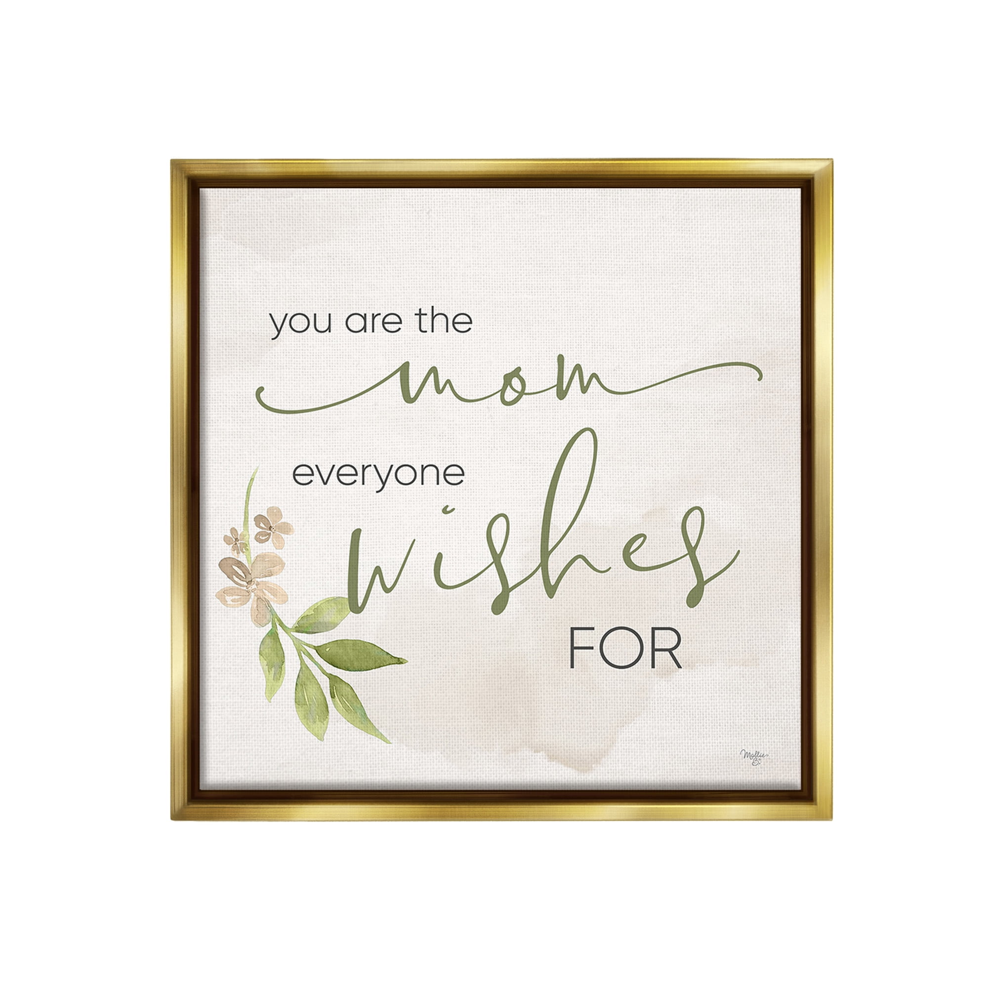 Stupell Industries Mom Everyone Wishes For Botanical & Floral Painting Gold Floater Framed Canvas Art Print Wall Art, 18 x 18