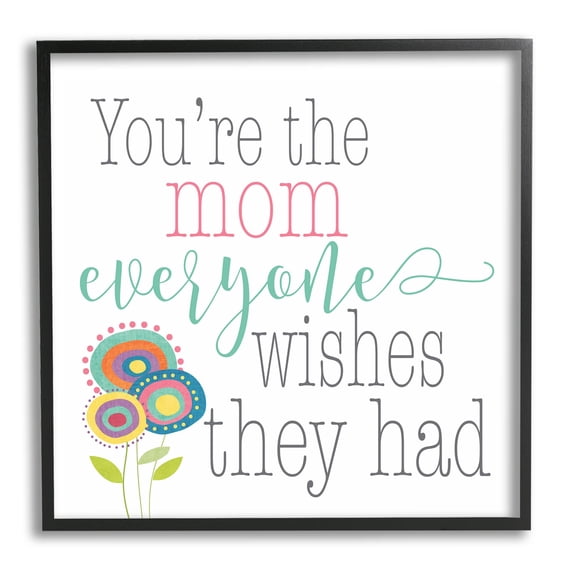 Stupell Industries Mom Everyone Wishes For Floral Graphic Art Black Framed Art Print Wall Art, Design by Alli Rogosich