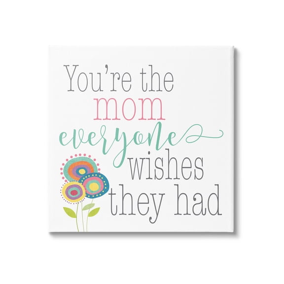 Stupell Industries Mom Everyone Wishes For Floral Graphic Art Gallery Wrapped Canvas Print Wall Art, Design by Alli Rogosich
