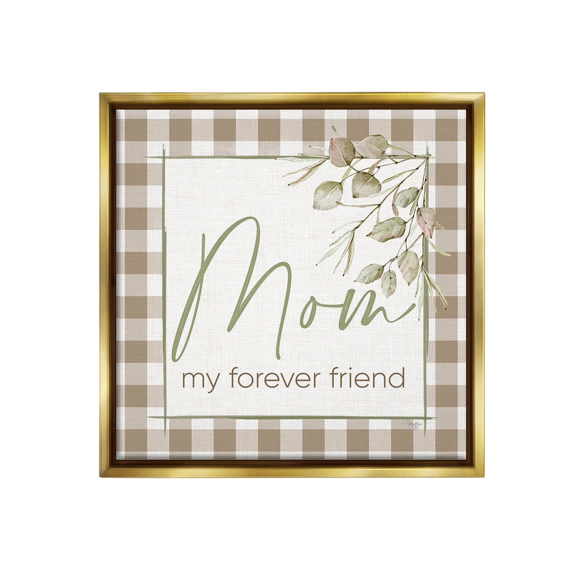 Stupell Industries Mom My Forever Friend Botanical & Floral Painting Gold Floater Framed Canvas Art Print Wall Art, 25 x 25