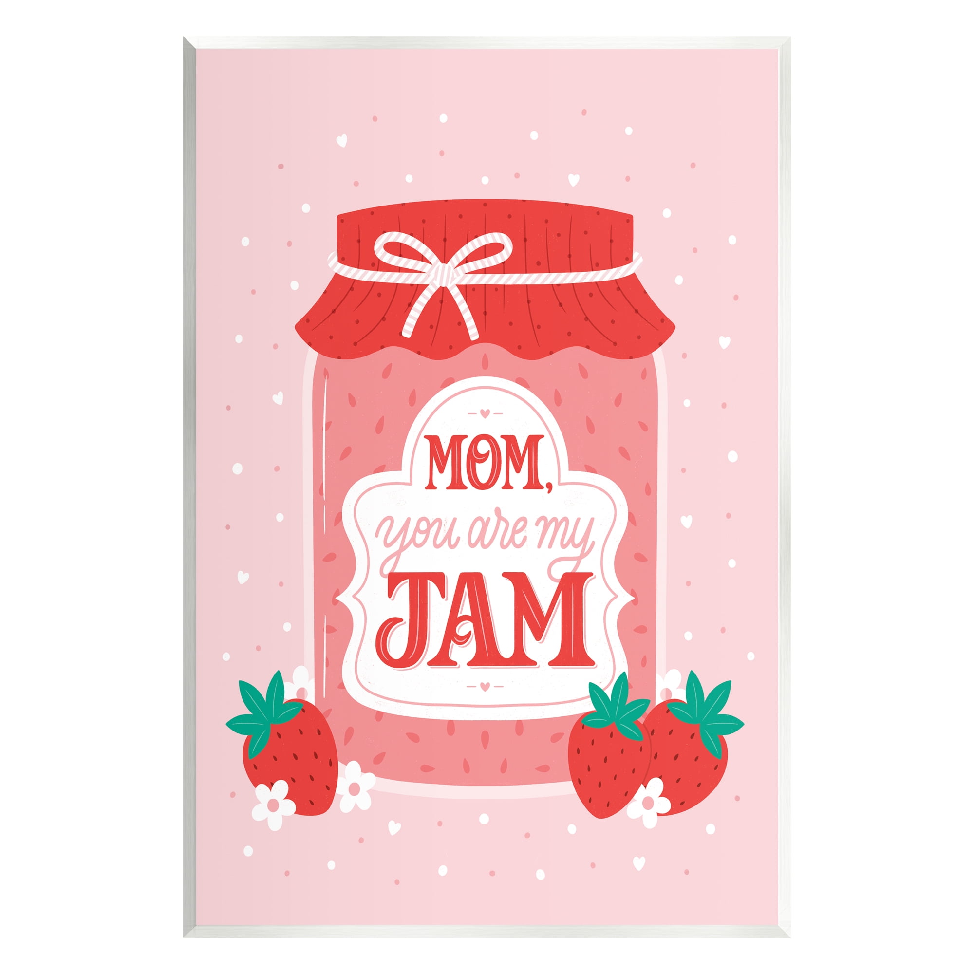 Stupell Industries Mom You Are My Jam Phrase Holiday Painting Unframed Art Print Wall Art